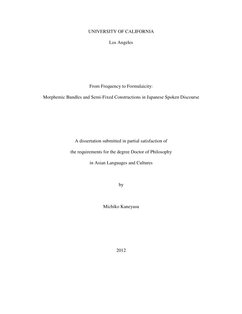 UNIVERSITY of CALIFORNIA Los Angeles from Frequency to Formulaicity: Morphemic Bundles and Semi-Fixed Constructions in Japanese