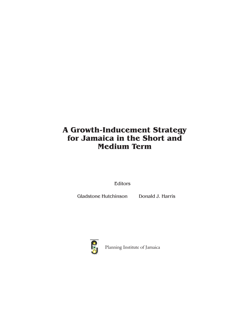 A Growth-Inducement Strategy for Jamaica in the Short and Medium Term