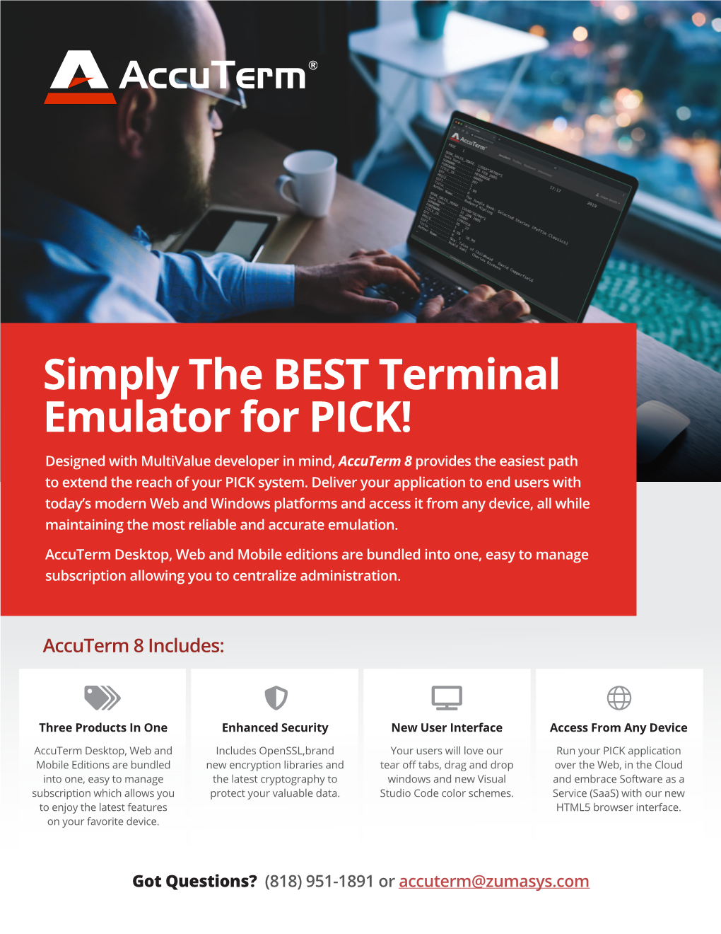 Simply the BEST Terminal Emulator for PICK! Designed with Multivalue Developer in Mind, Accuterm 8 Provides the Easiest Path to Extend the Reach of Your PICK System