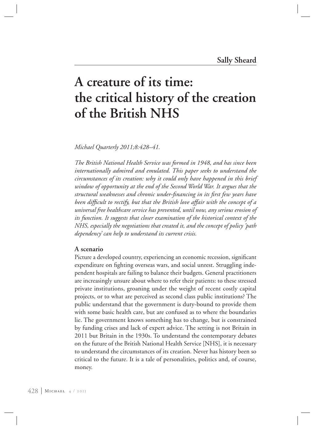 A Creature of Its Time: the Critical History of the Creation of the British NHS