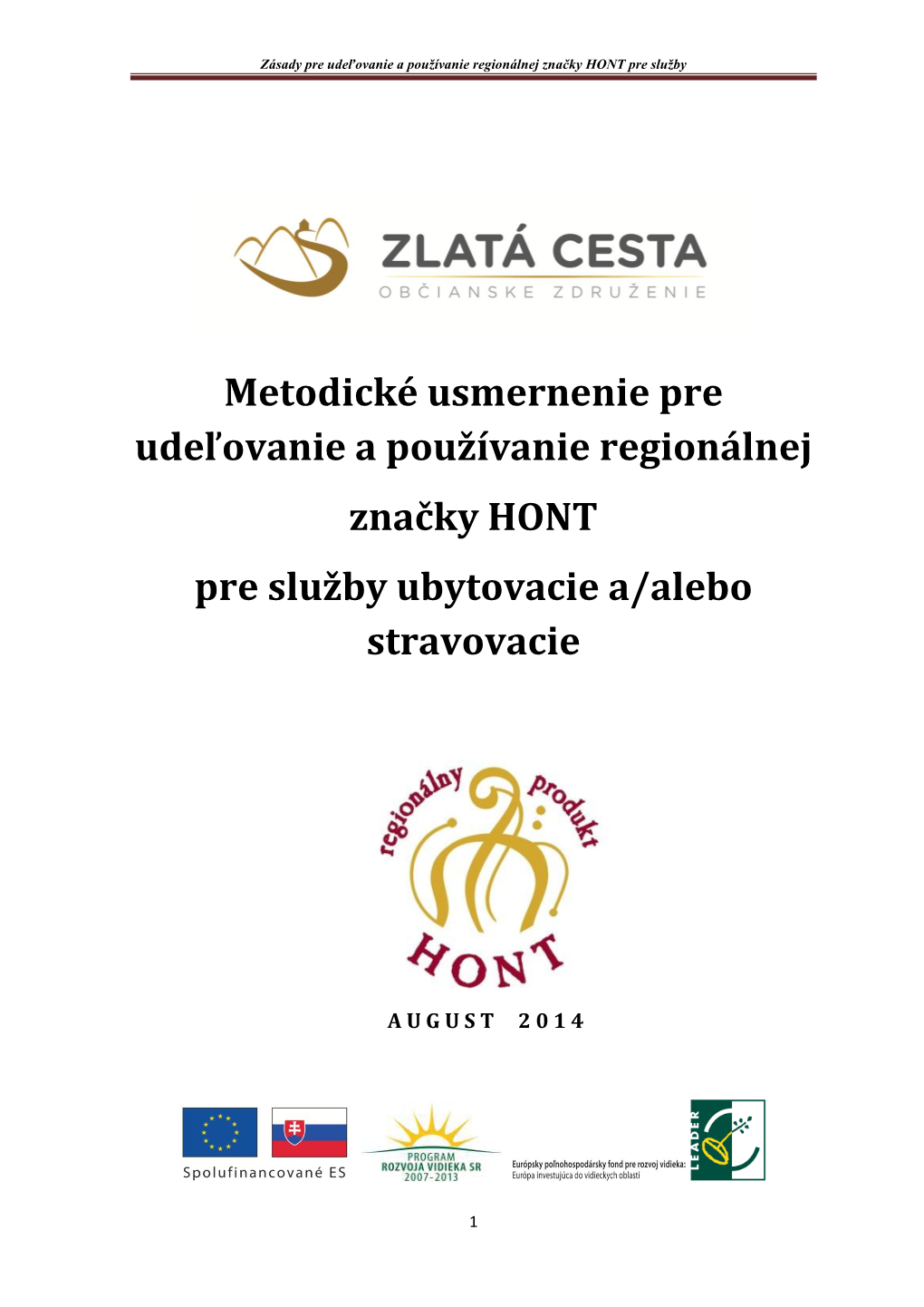 Zásady Pre Udeľovanie a Používanie Regionálnej Značky HONT Pre Služby