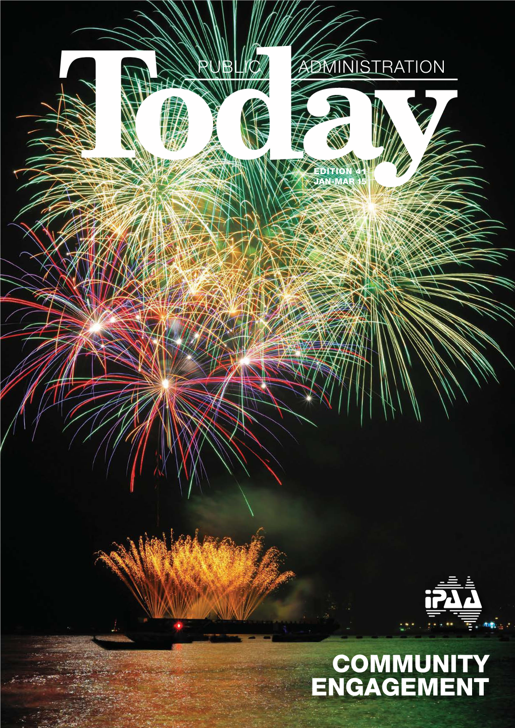 COMMUNITY ENGAGEMENT CONTENTS EDITOR Ron Dent EDITORIAL, PRODUCTION and COVER: HAPPY NEW YEAR from Today