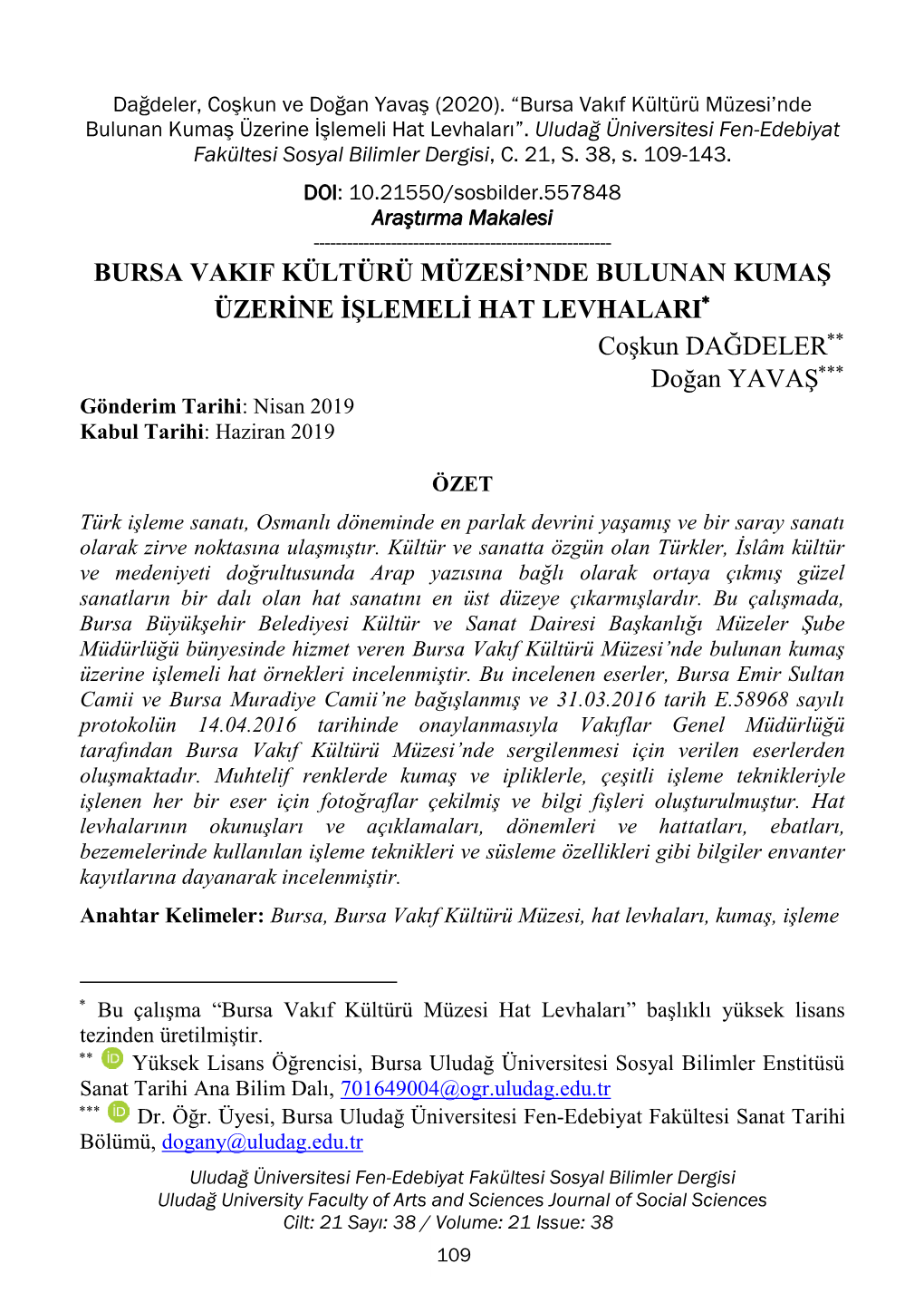 Bursa Vakif Kültürü Müzesi'nde Bulunan Kumaş Üzerine Işlemeli Hat Levhalari