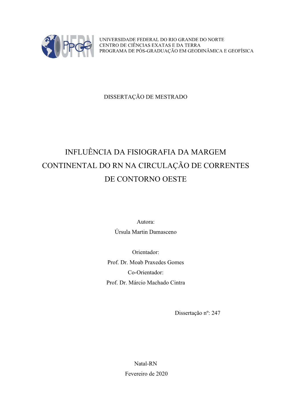 Influência Da Fisiografia Da Margem Continental Do Rn Na Circulação De Correntes De Contorno Oeste