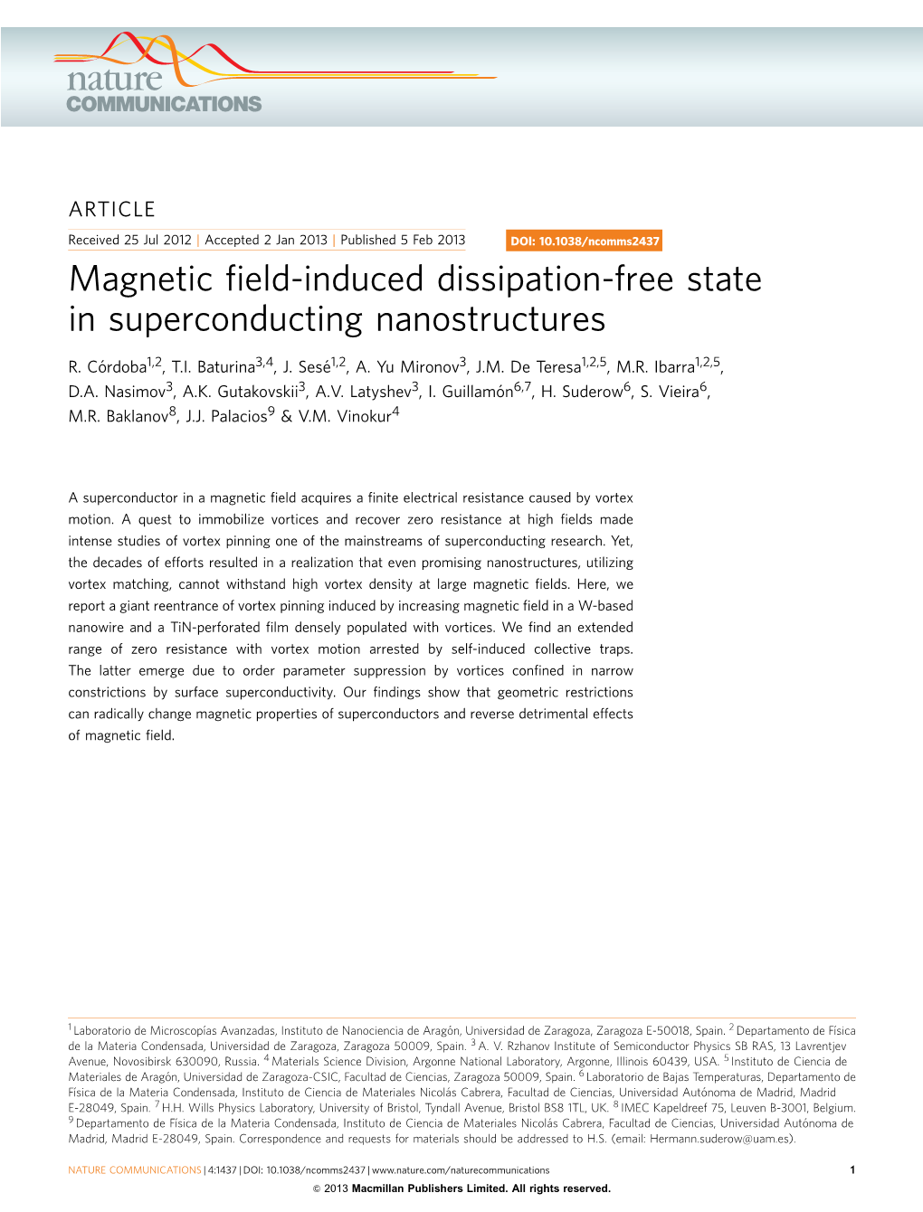 Magnetic Field-Induced Dissipation-Free State In