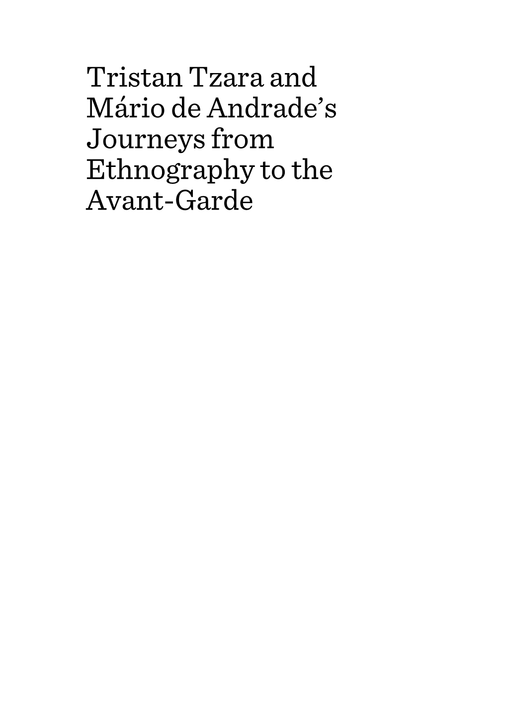 Tristan Tzara and Mário De Andrade's Journeys from Ethnography to The