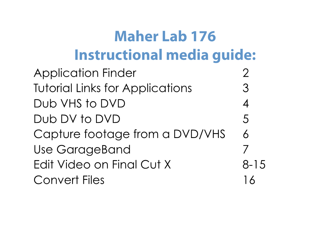 Maher Lab 176 Instructional Media Guide
