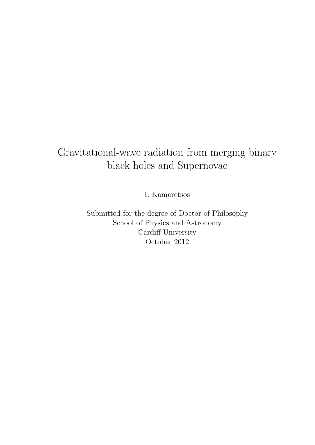 Gravitational-Wave Radiation from Merging Binary Black Holes and Supernovae