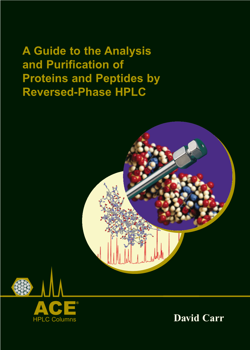 A Guide to the Analysis and Purification of Proteins and Peptides by Reversed-Phase HPLC