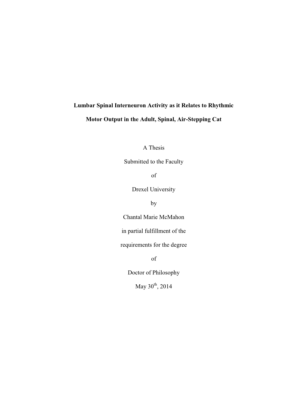 Lumbar Spinal Interneuron Activity As It Relates to Rhythmic Motor Output in the Adult, Spinal, Air-Stepping Cat Chantal Mcmahon Michel Lemay, Ph.D