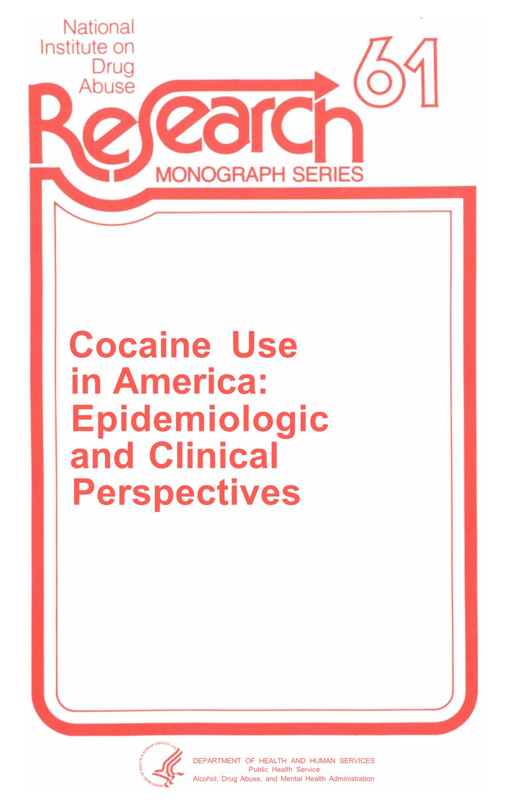 Cocaine Use in America: Epidemiologic and Clinical Perspectives