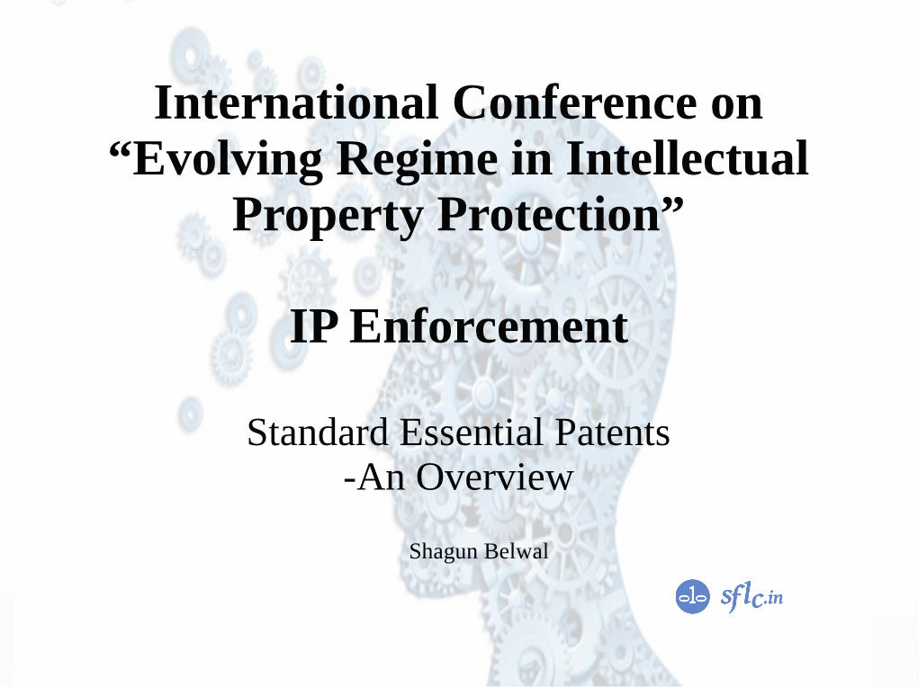 International Conference on “Evolving Regime in Intellectual Property Protection” IP Enforcement