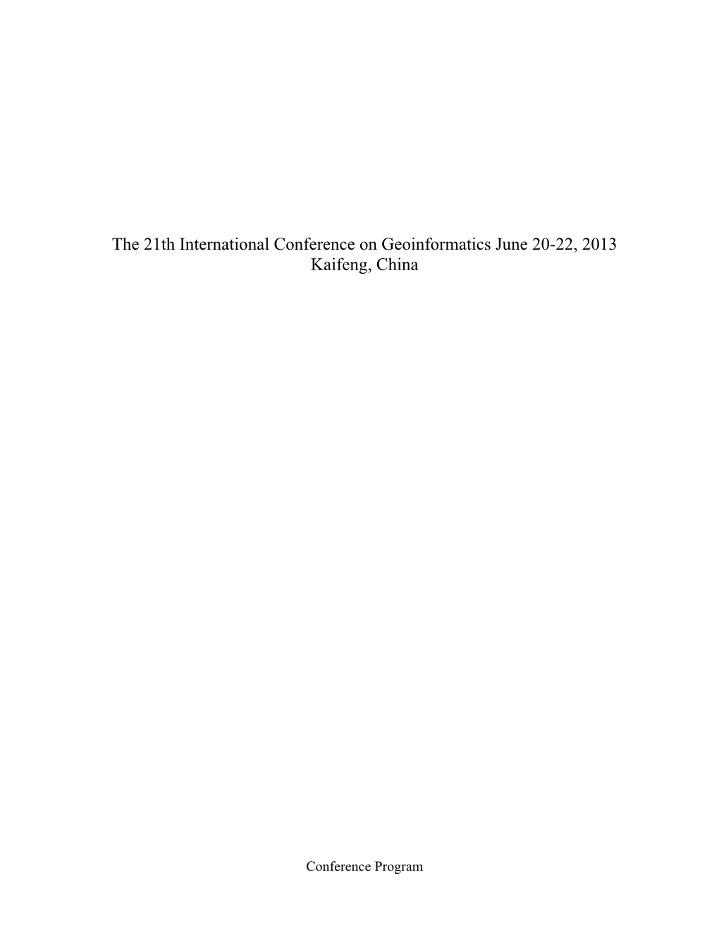 The 21Th International Conference on Geoinformatics June 20-22, 2013 Kaifeng, China