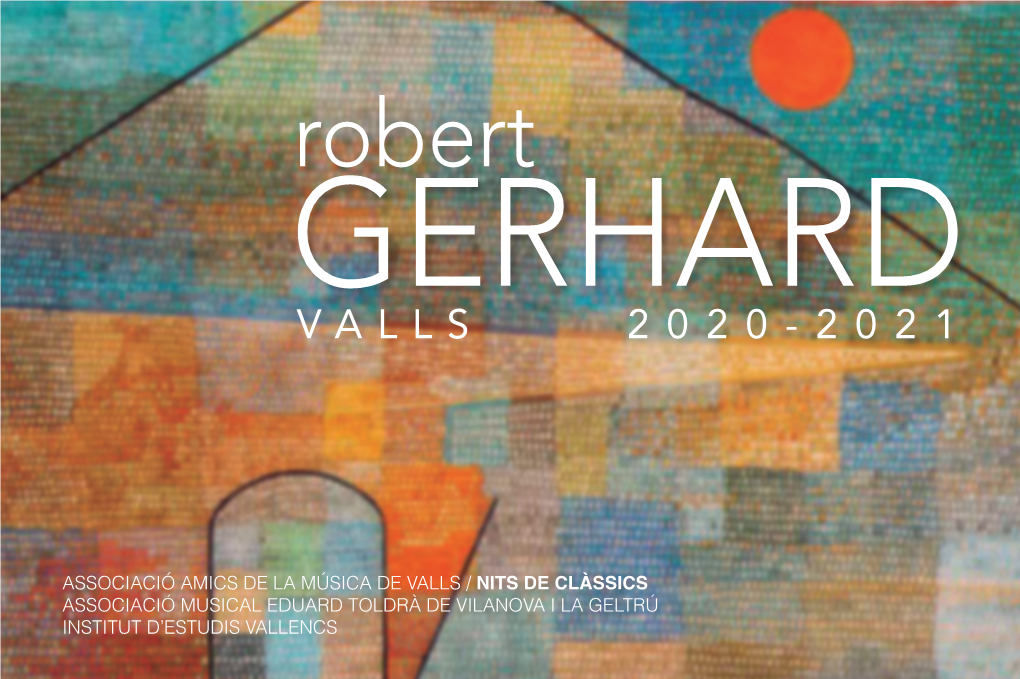 Robert Gerhard. 2020-2021. Valls