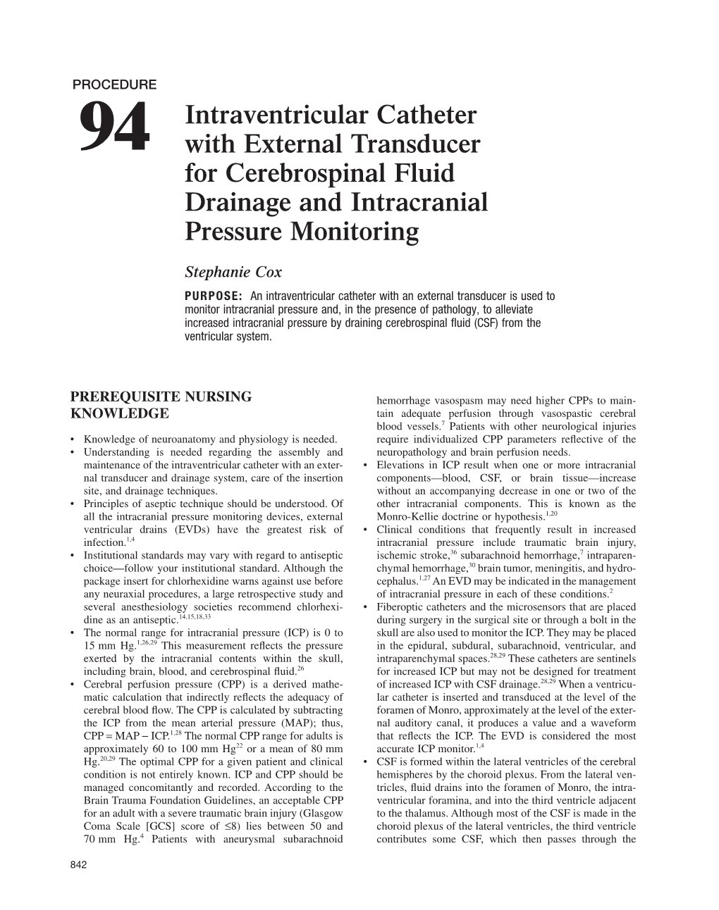 94 Intraventricular Catheter with External Transducer for CSF Drainage and ICP Monitoring 843