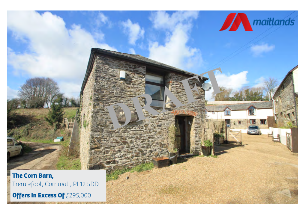 The Corn Barn, Trerulefoot, Cornwall, PL12 5DD Offers in Excess of £295,000 • 2/3 Bedroom Barn Conversion • Detached Garden Studio with Light & Power