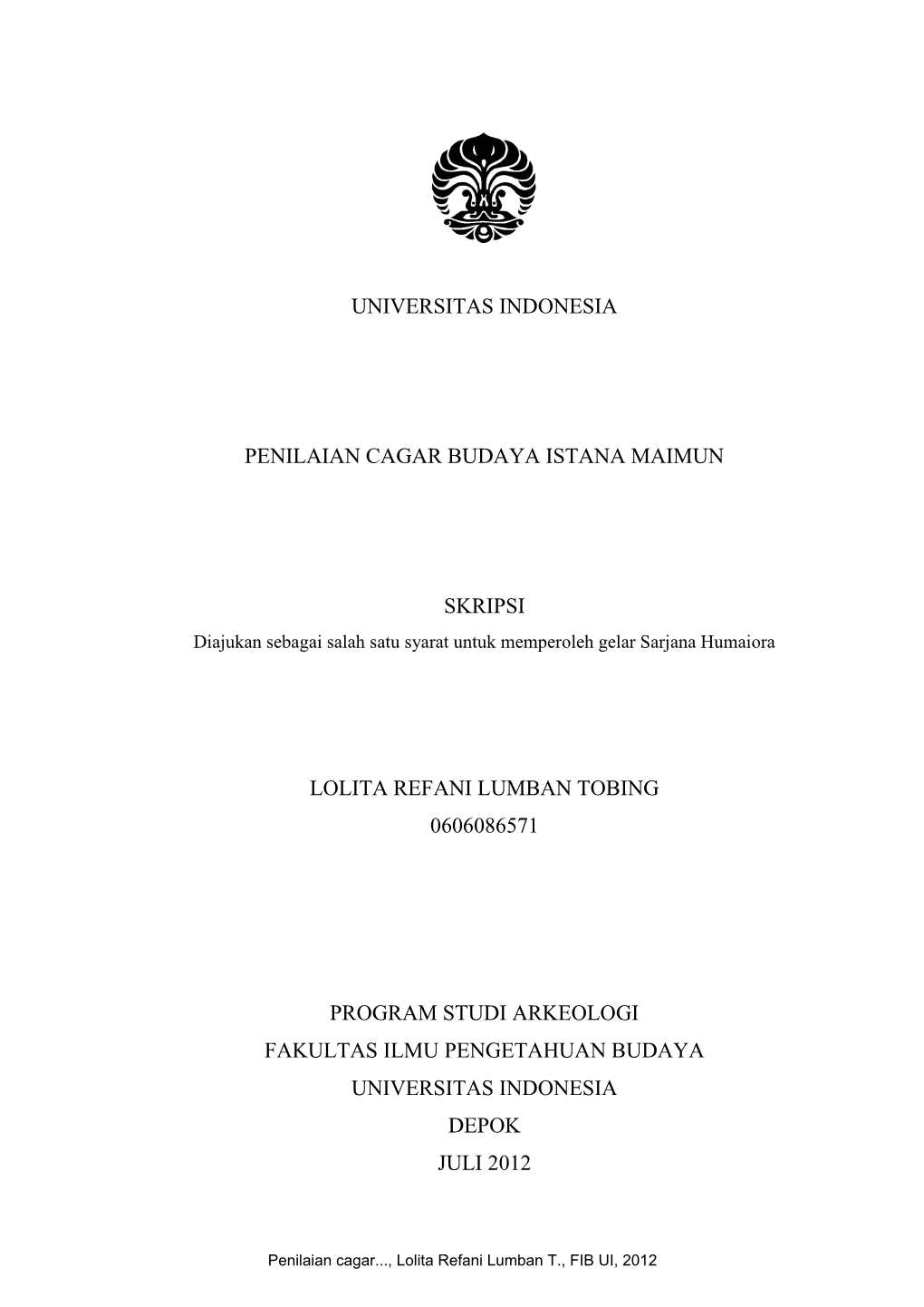 Universitas Indonesia Penilaian Cagar Budaya Istana Maimun Skripsi Lolita Refani Lumban Tobing 0606086571 Program Studi Arkeolog