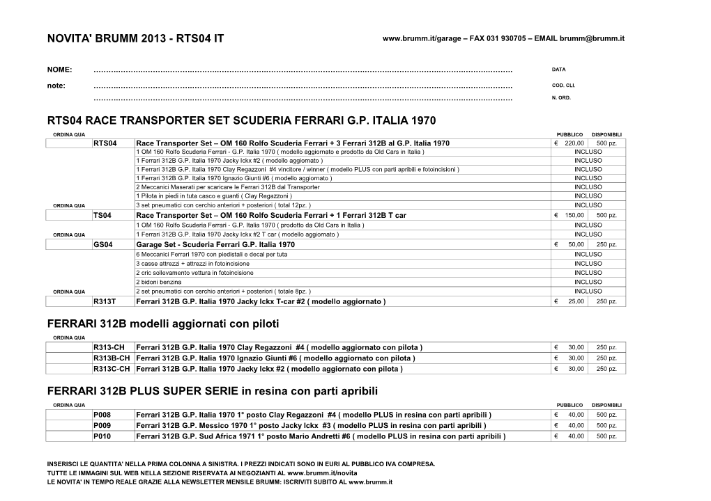 NOVITA' BRUMM 2013 - RTS04 IT – FAX 031 930705 – EMAIL Brumm@Brumm.It