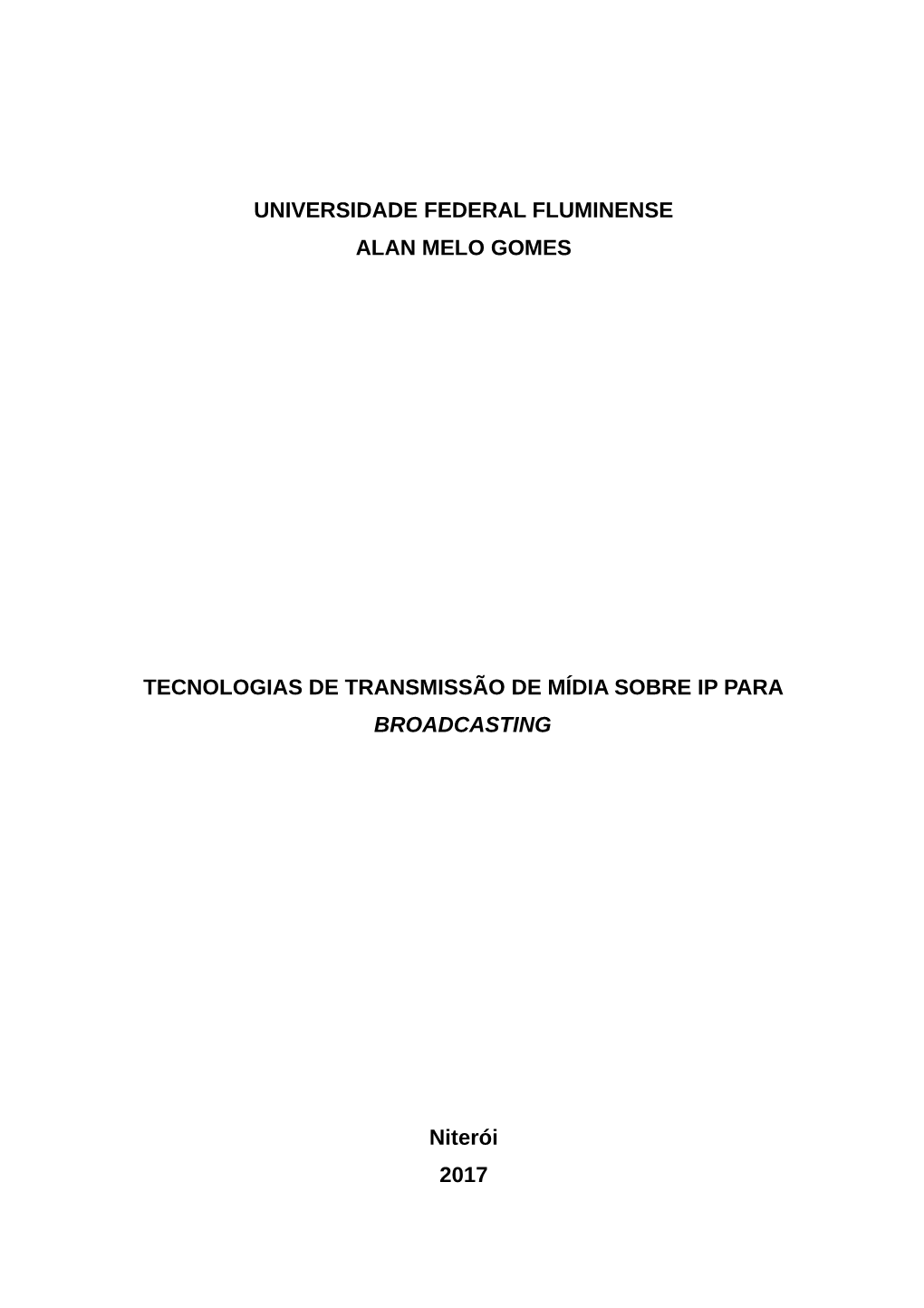 Alan Melo Gomes Tecnologias De Transmissão De Mídia Sobre Ip Para