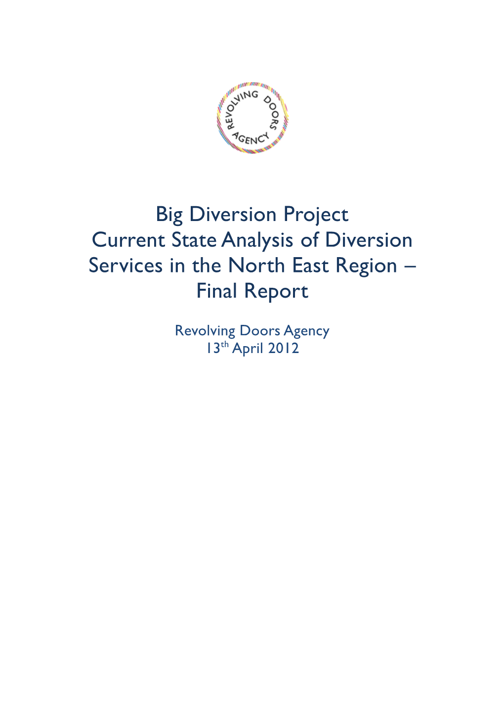 Big Diversion Project Current State Analysis of Diversion Services in the North East Region – Final Report