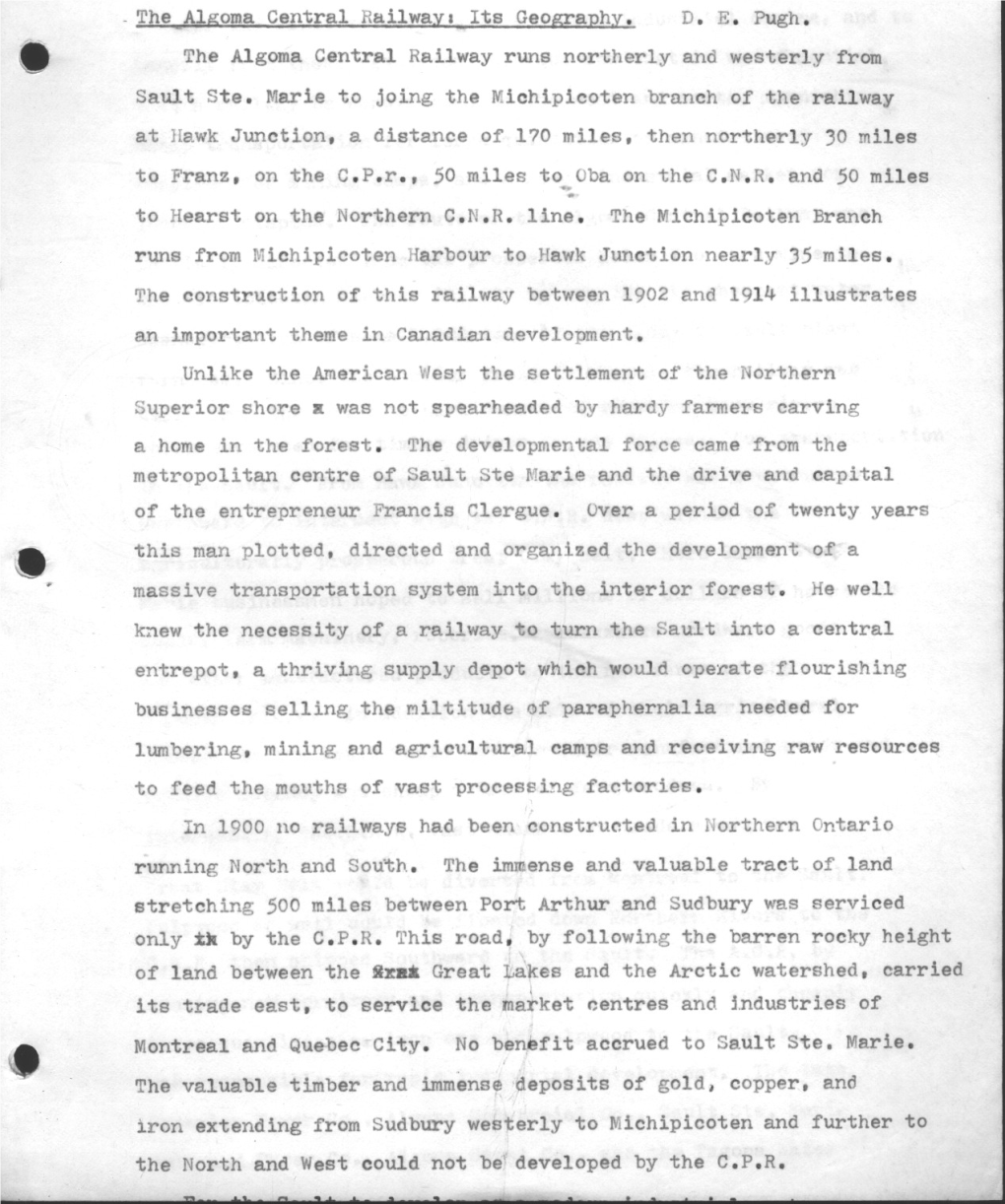 The Algoma Central Railways Itsgeography. D. E. Pugh. the Algoma Central Railway Runs Northerly and Westerly from Sault °Te