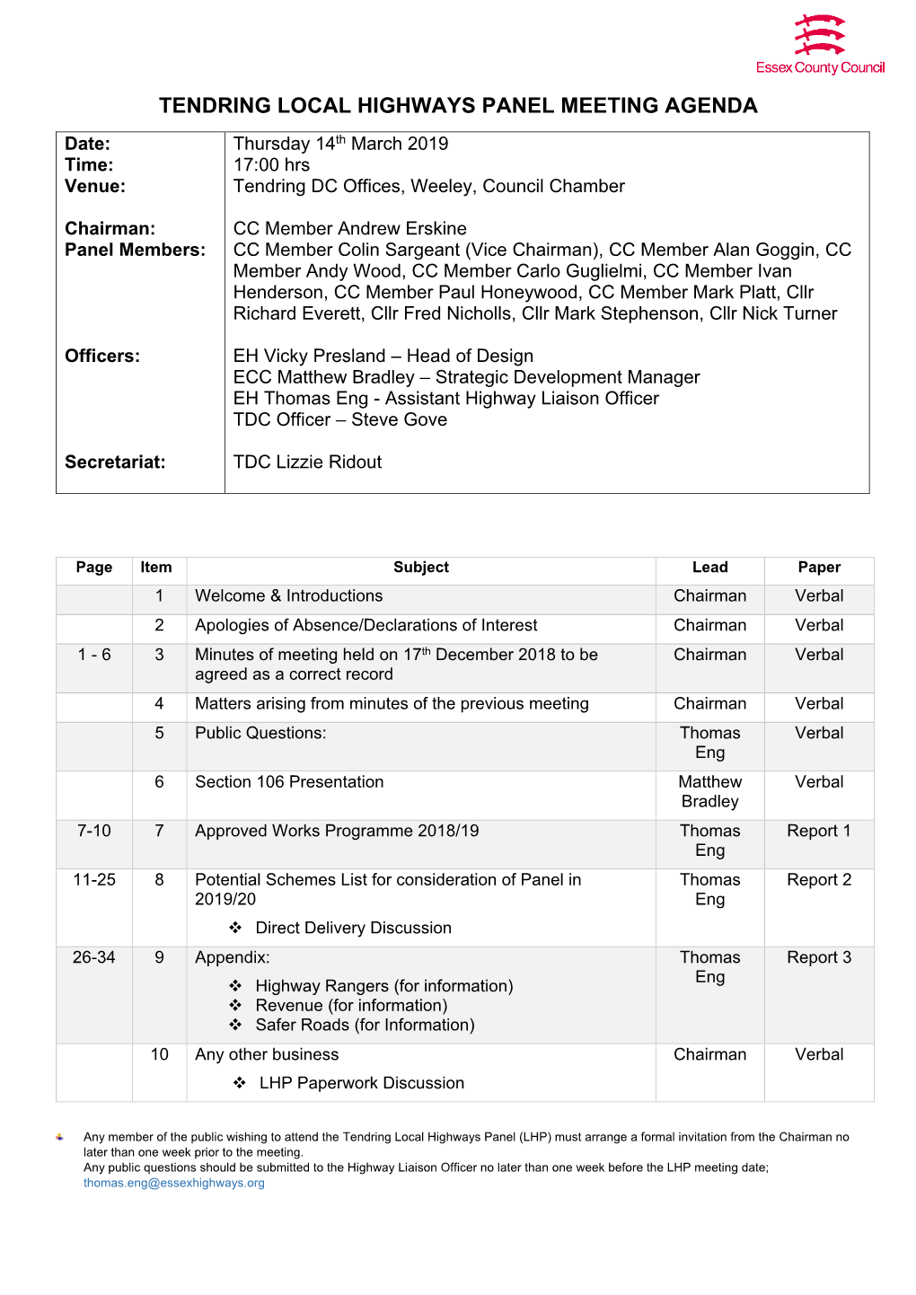 TENDRING LOCAL HIGHWAYS PANEL MEETING AGENDA Date: Thursday 14Th March 2019 Time: 17:00 Hrs Venue: Tendring DC Offices, Weeley, Council Chamber