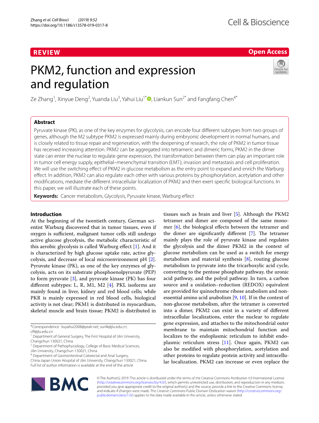 PKM2, Function and Expression and Regulation Ze Zhang1, Xinyue Deng2, Yuanda Liu3, Yahui Liu1* , Liankun Sun2* and Fangfang Chen4*