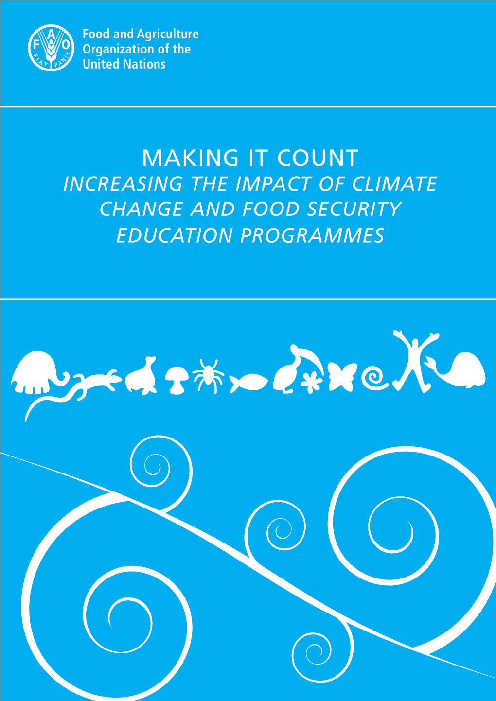 Making It Count. Increasing the Impact of Climate Change and Food Security Education Programmes