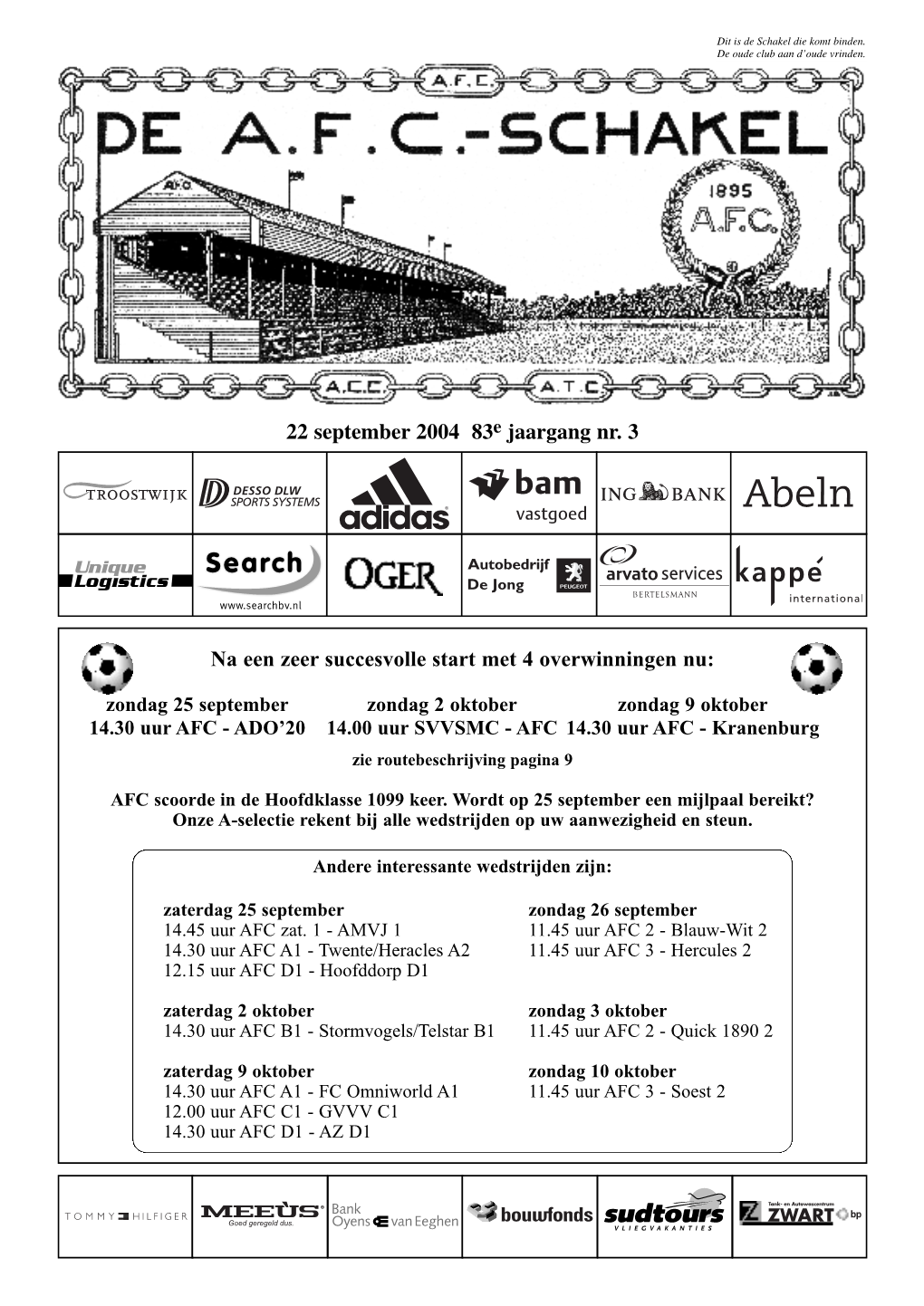 AFC Schakel 3 September 2004