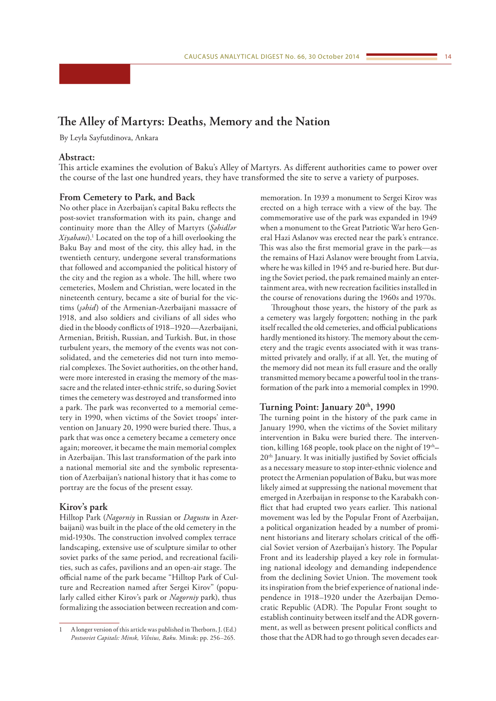 The Alley of Martyrs: Deaths, Memory and the Nation by Leyla Sayfutdinova, Ankara Abstract: This Article Examines the Evolution of Baku’S Alley of Martyrs