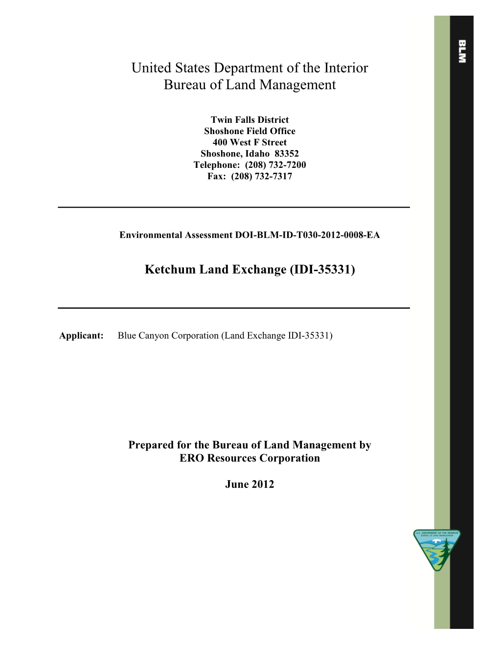 Ketchum Land Exchange (IDI-35331) Environmental Assessment DOI-BLM-ID-T030-2012-0008-EA