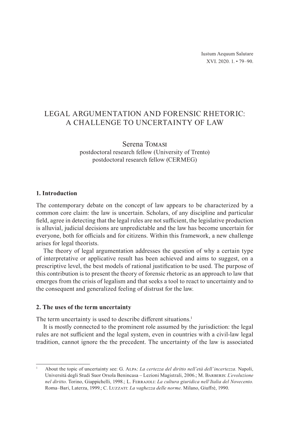 Legal Argumentation and Forensic Rhetoric: a Challenge to Uncertainty of Law