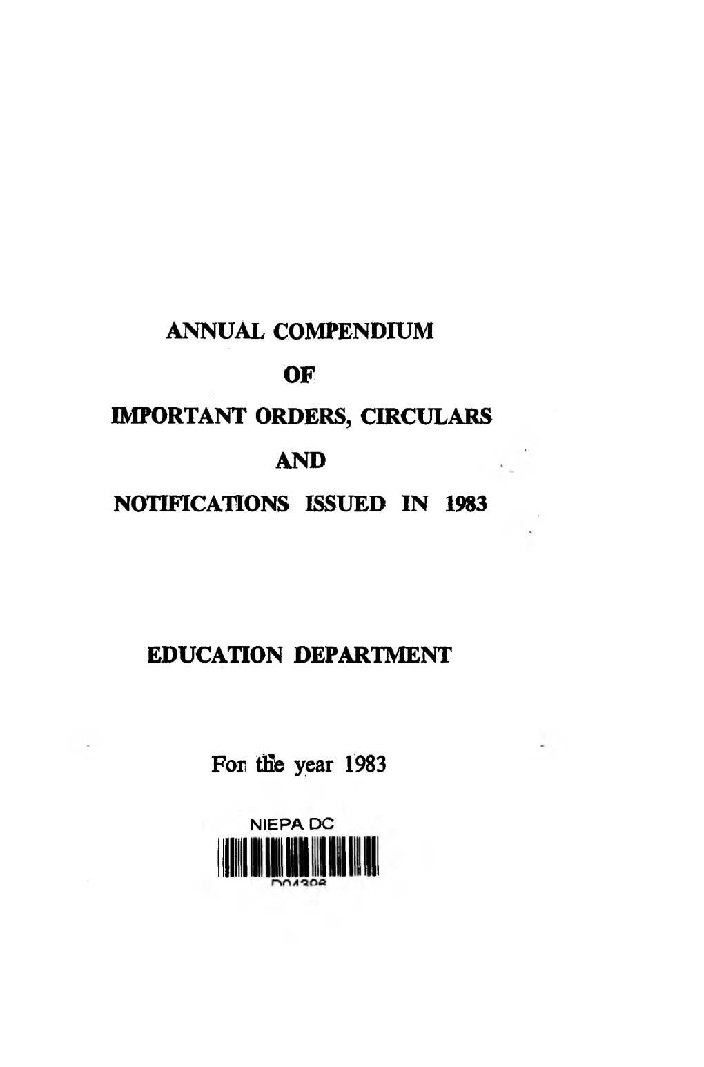 Annual Compendium of Important Orders, Circulars and Notifications Issued in 19»3