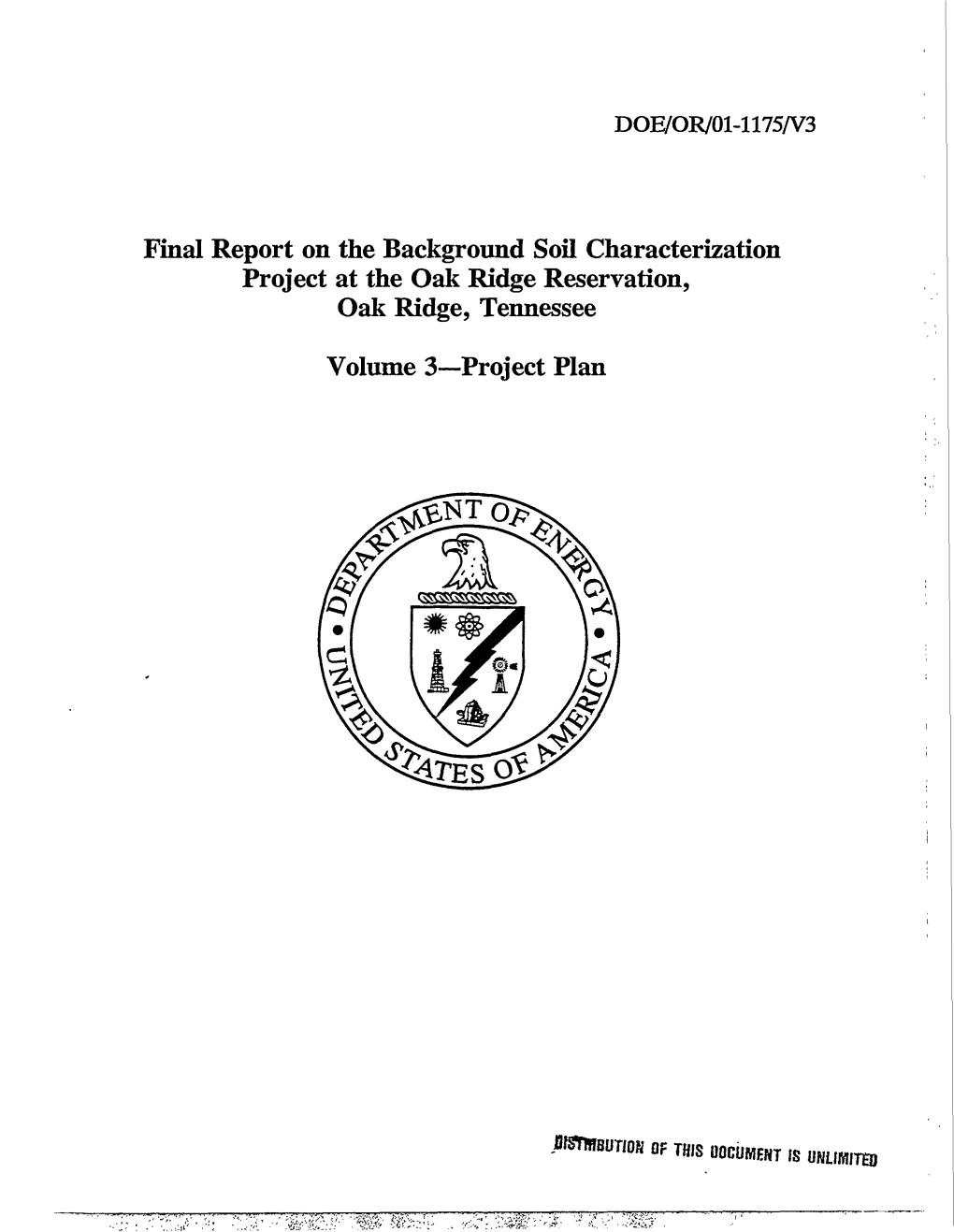Final Report on the Background Soil Characterization Project at the Oak Ridge Reservation, Oak Ridge, Tennessee Volume 3—Proje