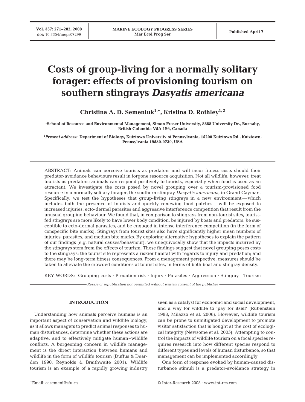 Costs of Group-Living for a Normally Solitary Forager: Effects of Provisioning Tourism on Southern Stingrays Dasyatis Americana