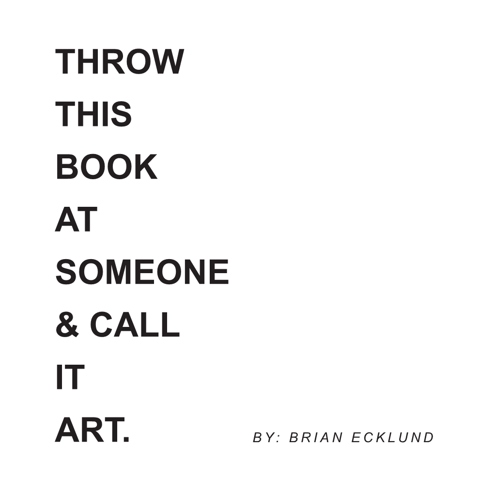 Throw This Book at Someone & Call It Art