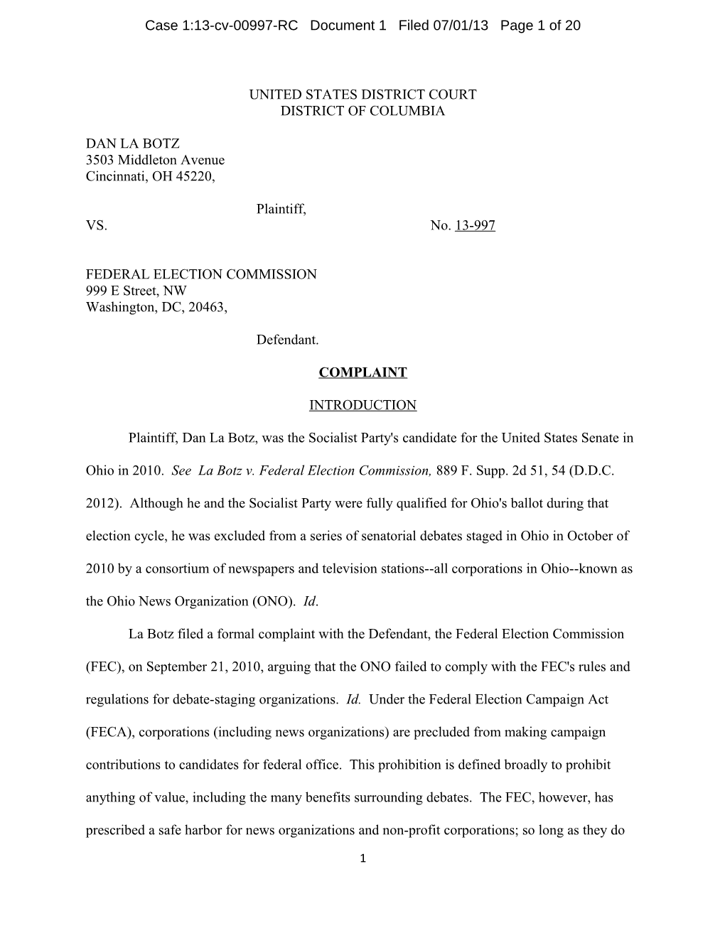 UNITED STATES DISTRICT COURT DISTRICT of COLUMBIA DAN LA BOTZ 3503 Middleton Avenue Cincinnati, OH 45220, Plaintiff, VS. No. 13