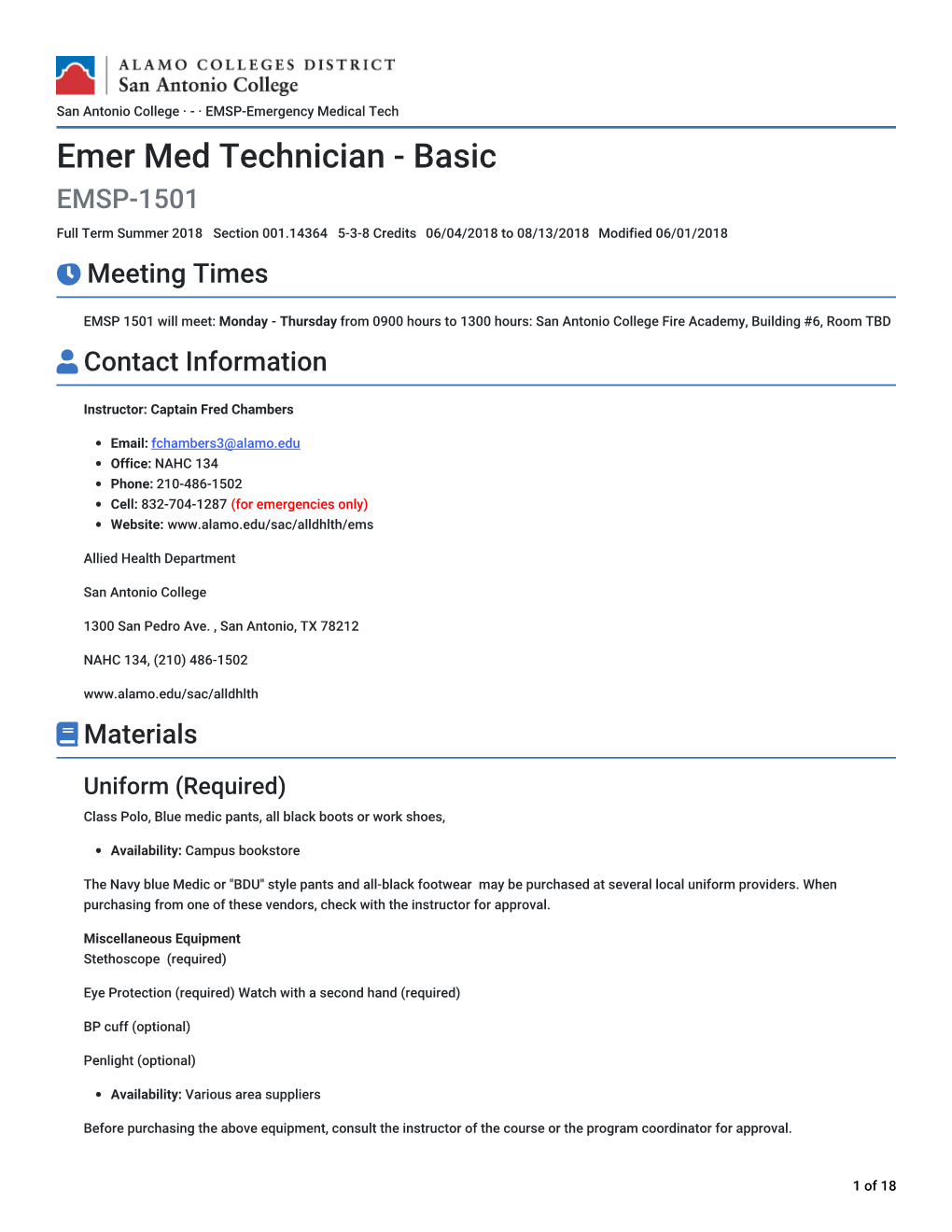 Emer Med Technician - Basic EMSP-1501 Full Term Summer 2018 Section 001.14364 5-3-8 Credits 06/04/2018 to 08/13/2018 Modified 06/01/2018  Meeting Times