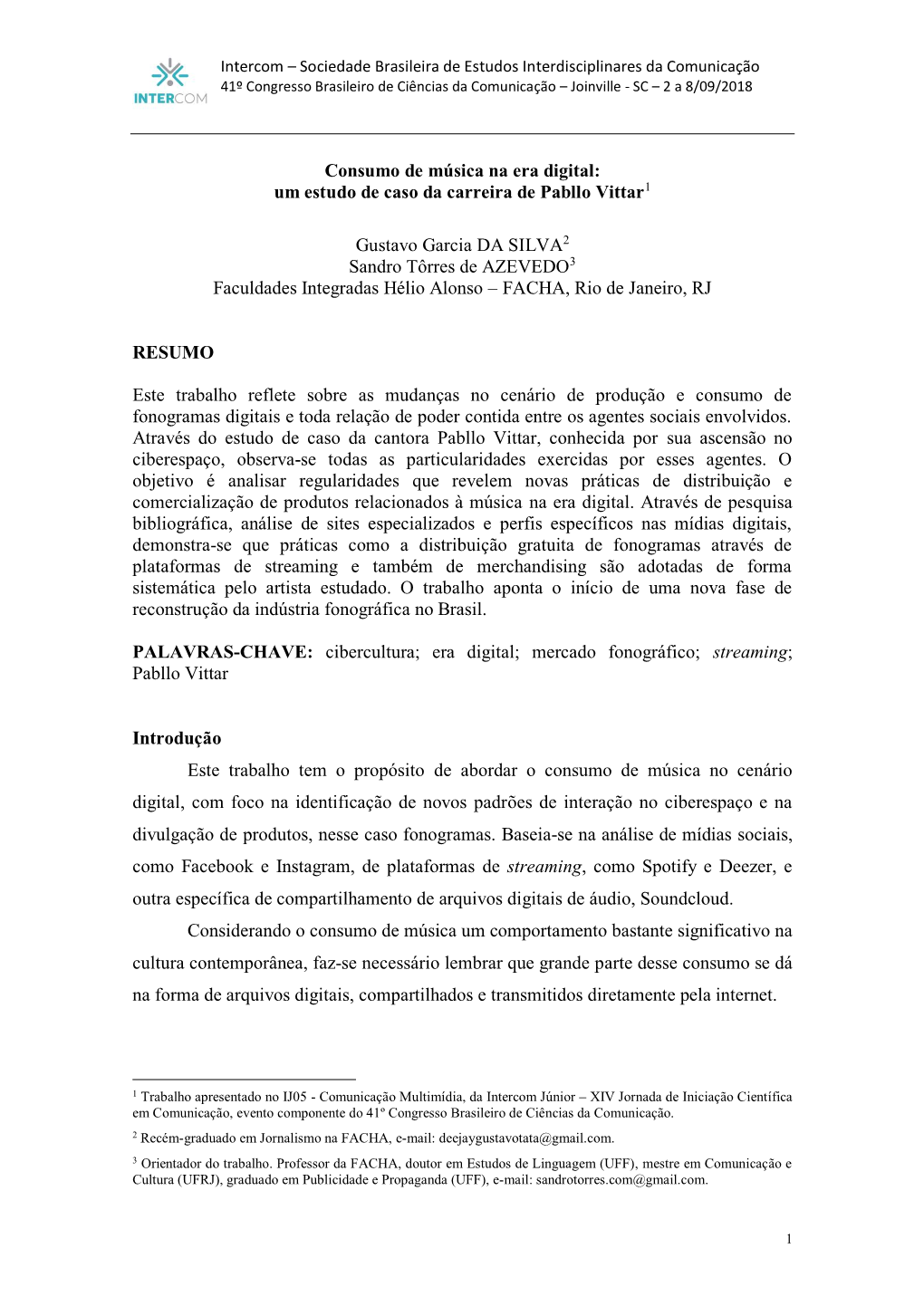 Trabalho Reflete Sobre As Mudanças No Cenário De Produção E Consumo De Fonogramas Digitais E Toda Relação De Poder Contida Entre Os Agentes Sociais Envolvidos