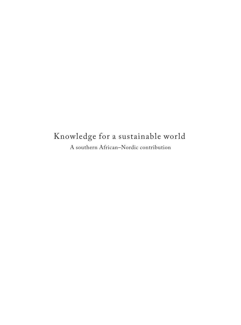 Knowledge for a Sustainable World a Southern African–Nordic Contribution