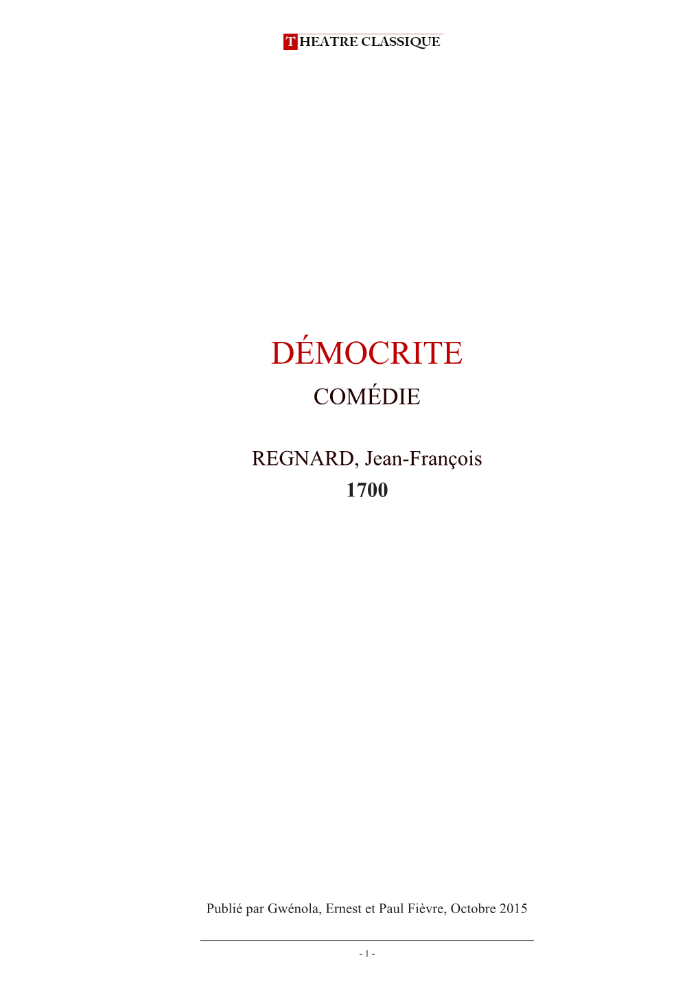 Démocrite, Comédie