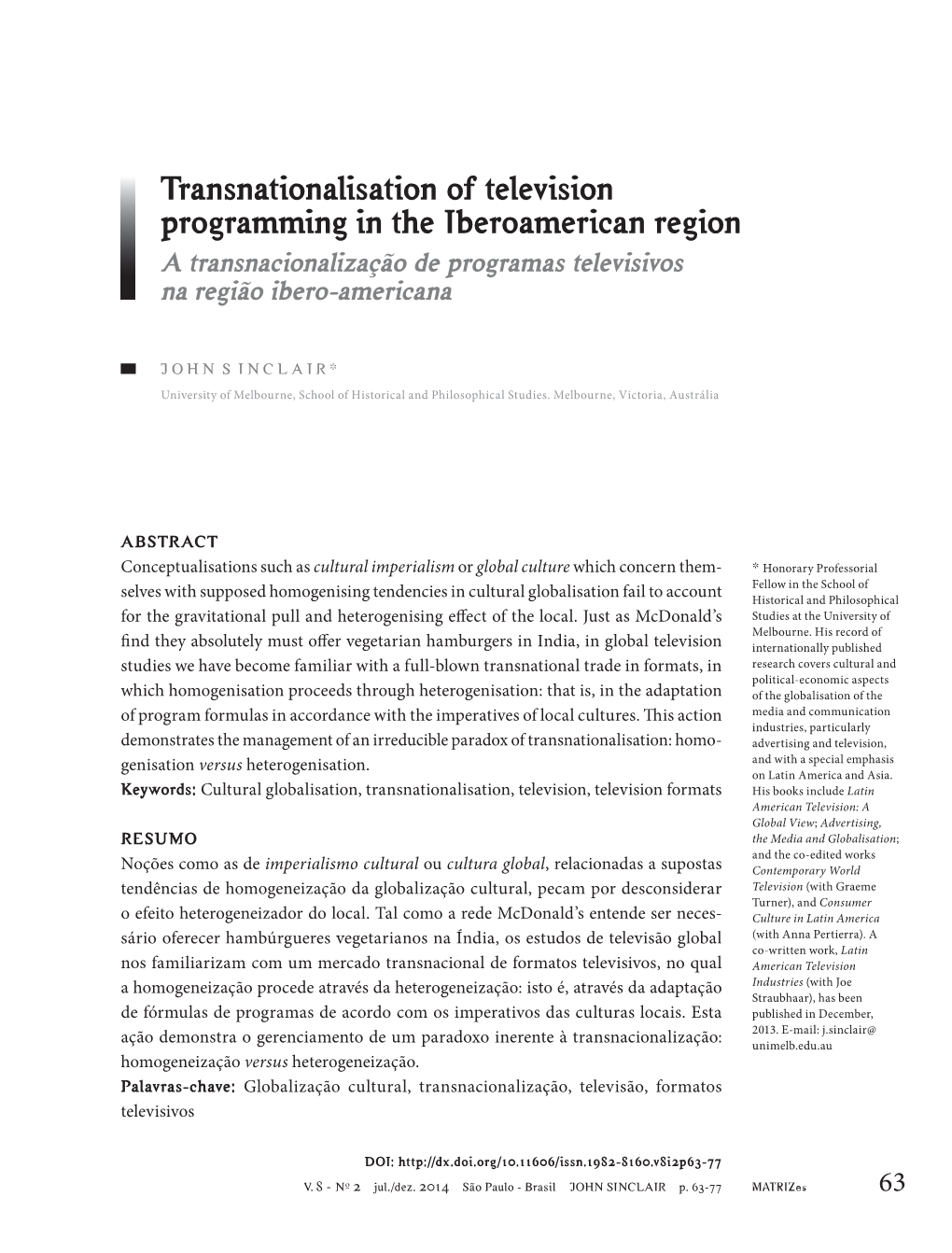 Transnationalisation of Television Programming in the Iberoamerican Region a Transnacionalização De Programas Televisivos Na Região Ibero-Americana