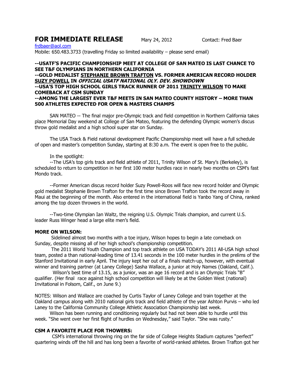 FOR IMMEDIATE RELEASE Mary 24, 2012 Contact: Fred Baer Frdbaer@Aol.Com Mobile: 650.483.3733 (Travelling Friday So Limited Availability – Please Send Email)