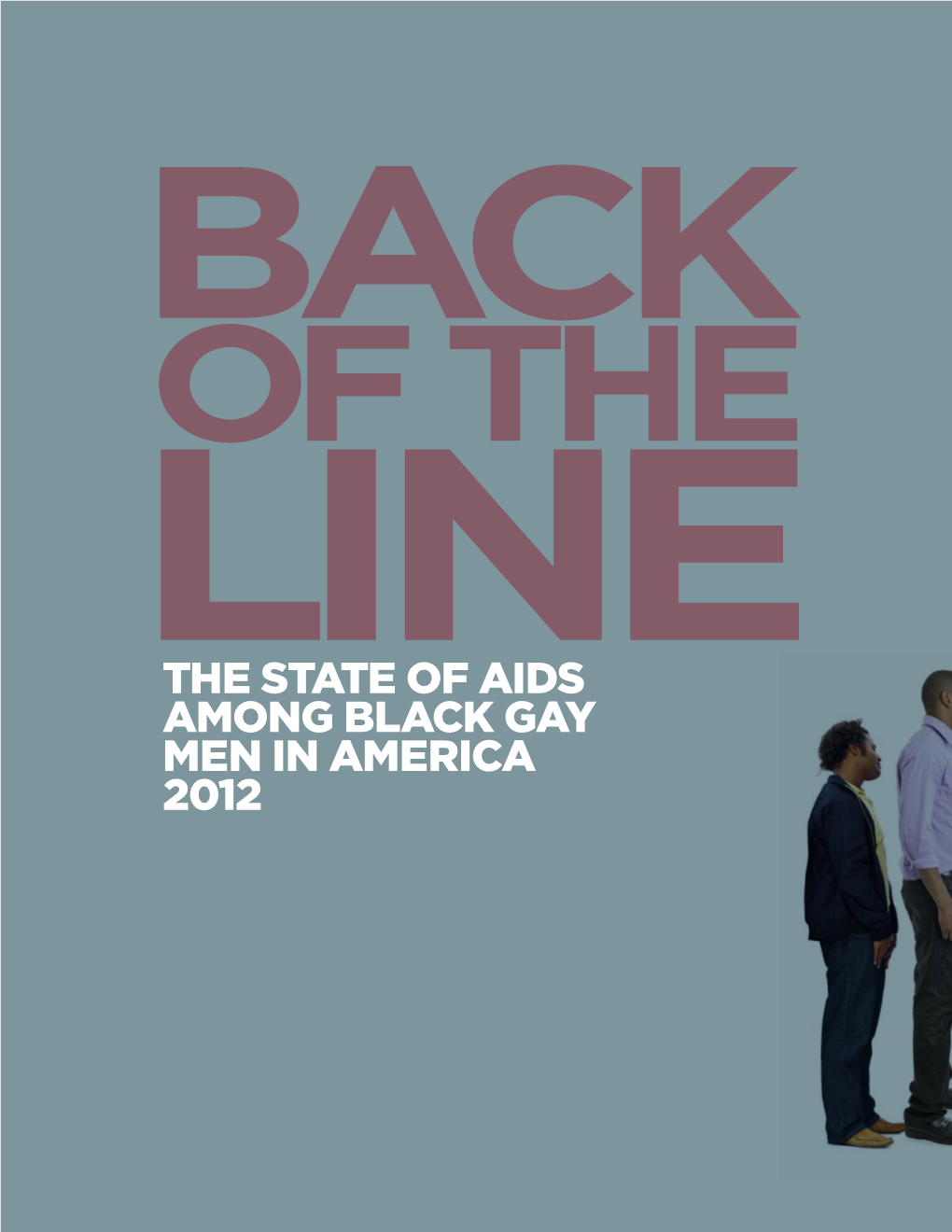 The State of Aids Among Black Gay Men in America 2012