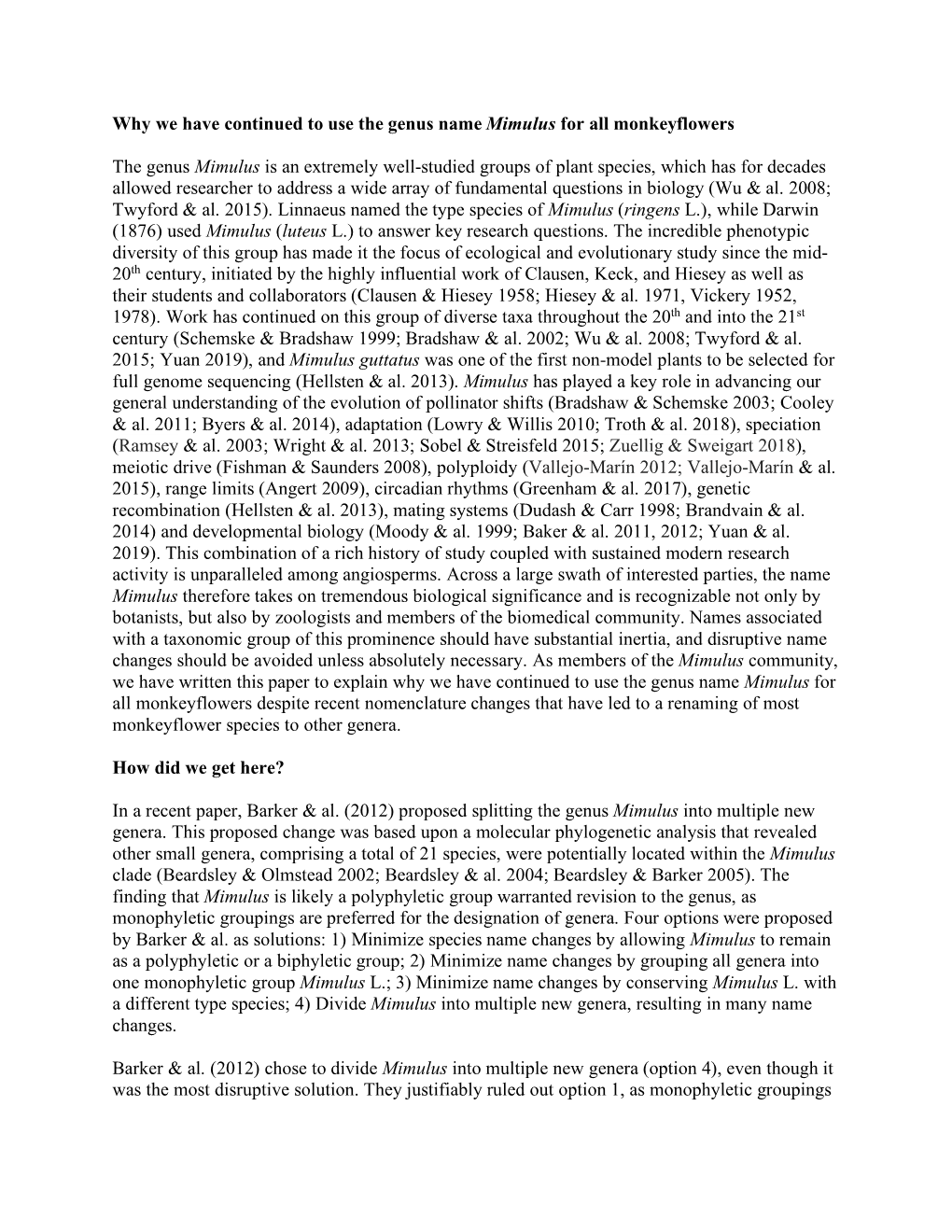 Why We Have Continued to Use the Genus Name Mimulus for All Monkeyflowers the Genus Mimulus Is an Extremely Well-Studied Groups