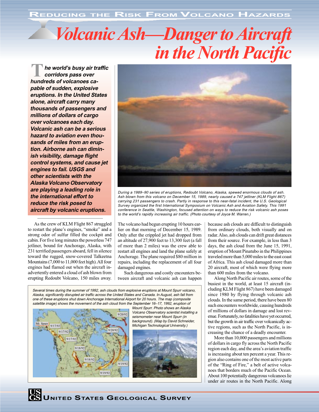 Volcanic Ash—Danger to Aircraft in the North Pacific He World’S Busy Air Traffic T Corridors Pass Over Hundreds of Volcanoes Ca- Pable of Sudden, Explosive Eruptions