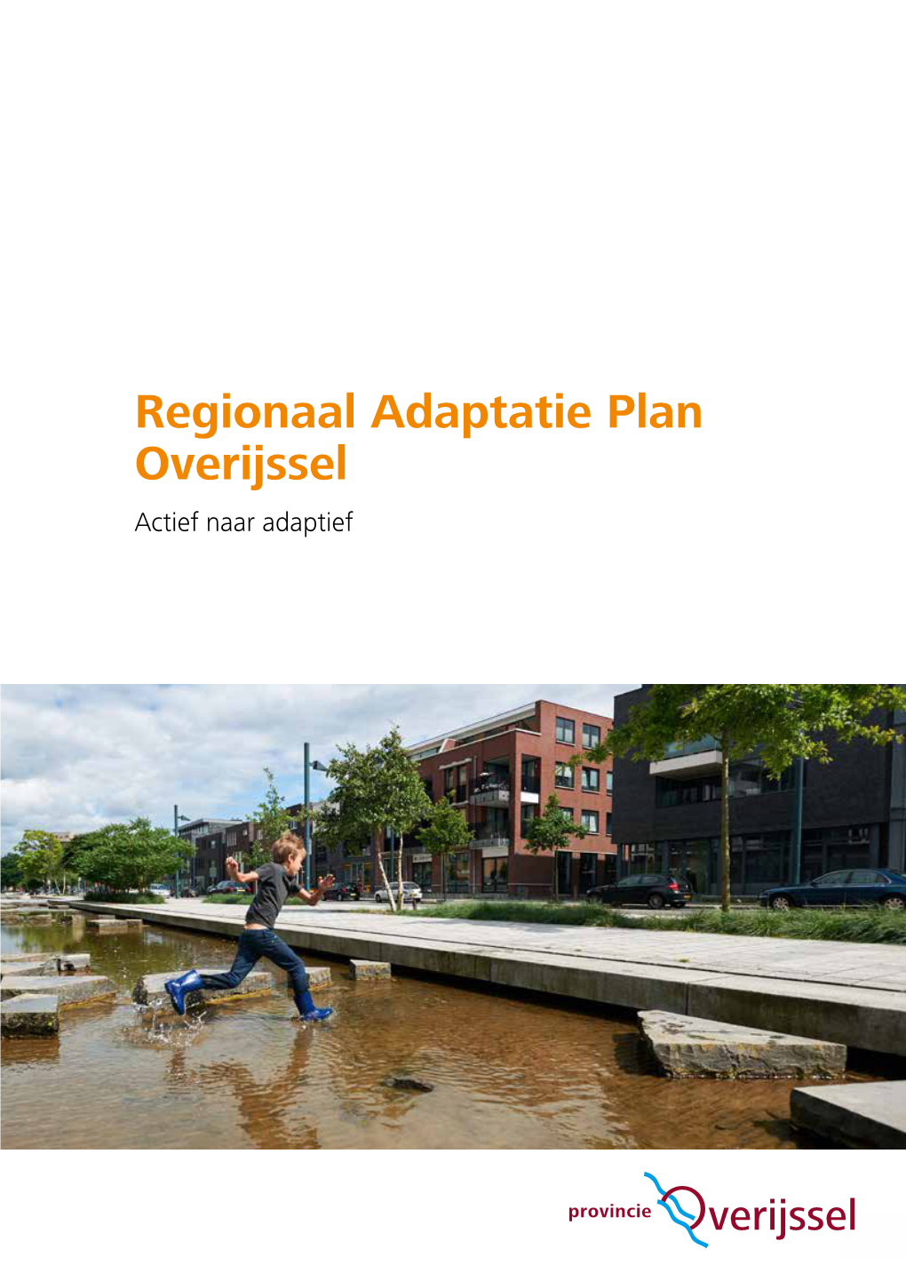 Regionaal Adaptatie Plan Overijssel Actief Naar Adaptief