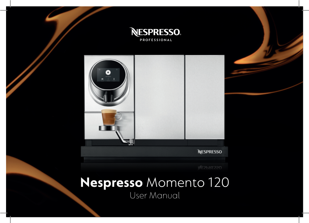 Nespresso Momento 120 User Manual Welcome to Nespresso Professional