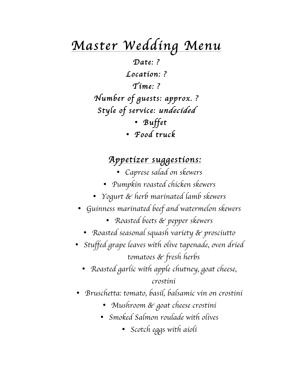 Master Wedding Menu Date: ? Location: ? Time: ? Number of Guests: Approx
