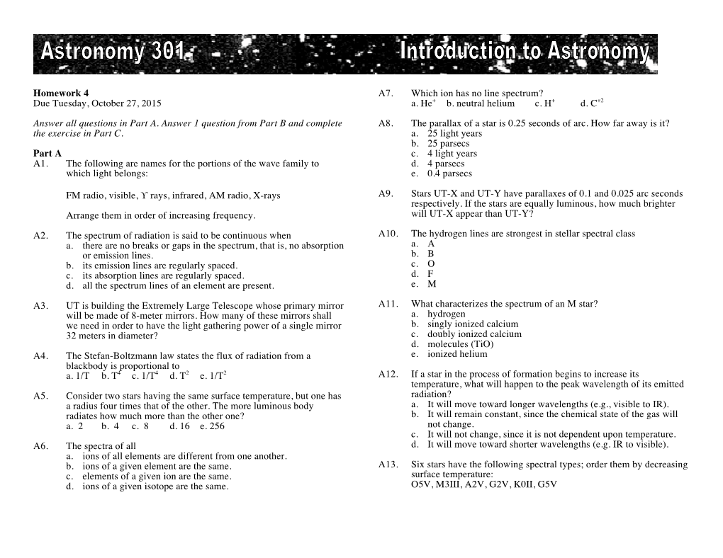 Homework 4 Due Tuesday, October 27, 2015 Answer All Questions in Part A. Answer 1 Question from Part B and Complete the Exercise